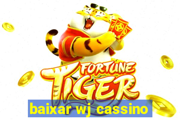 baixar wj cassino