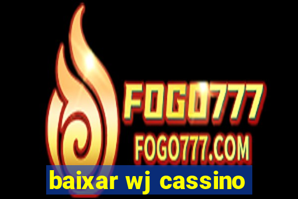 baixar wj cassino