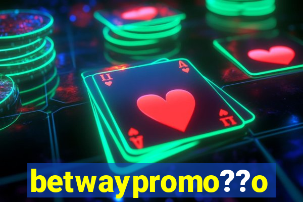 betwaypromo??o