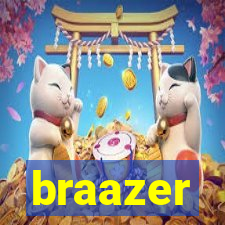 braazer