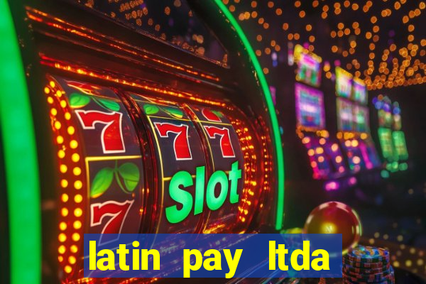 latin pay ltda jogos online