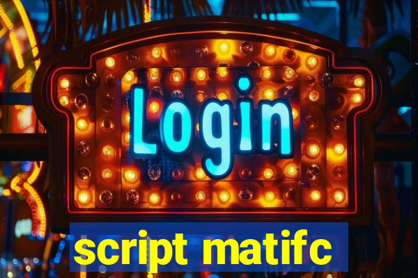 script matifc