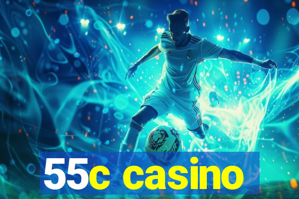 55c casino