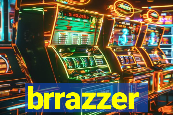 brrazzer