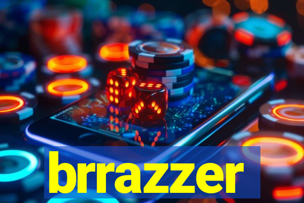 brrazzer