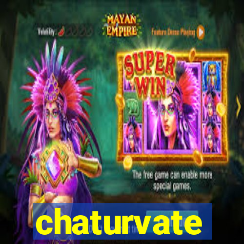 chaturvate