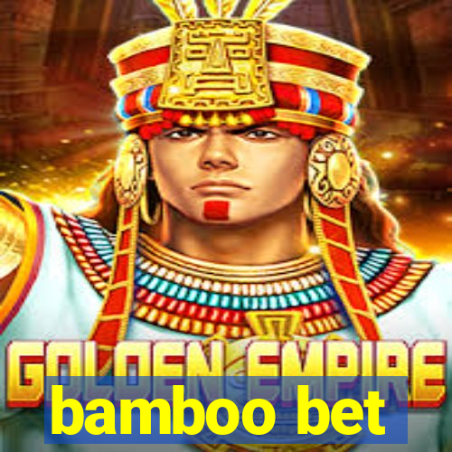 bamboo bet