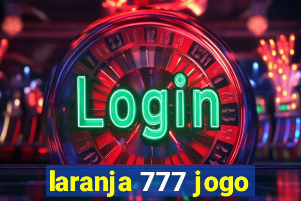 laranja 777 jogo