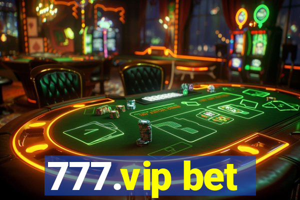 777.vip bet