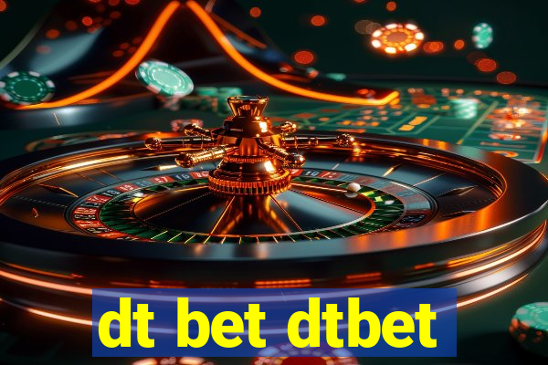 dt bet dtbet