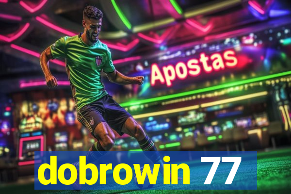 dobrowin 77