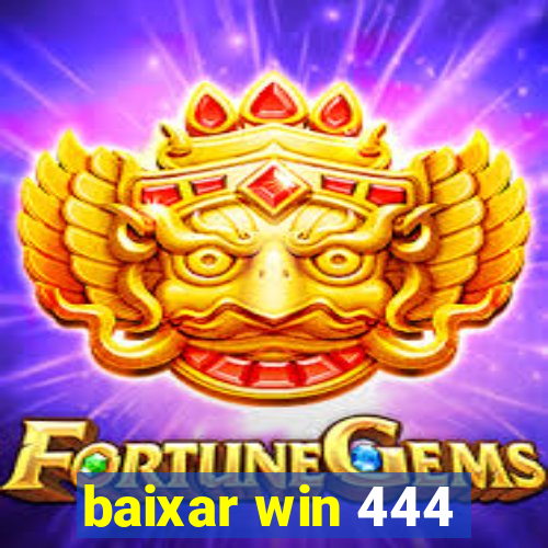 baixar win 444