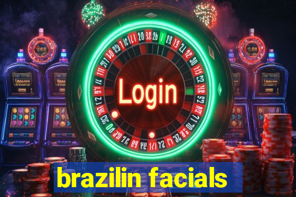 brazilin facials