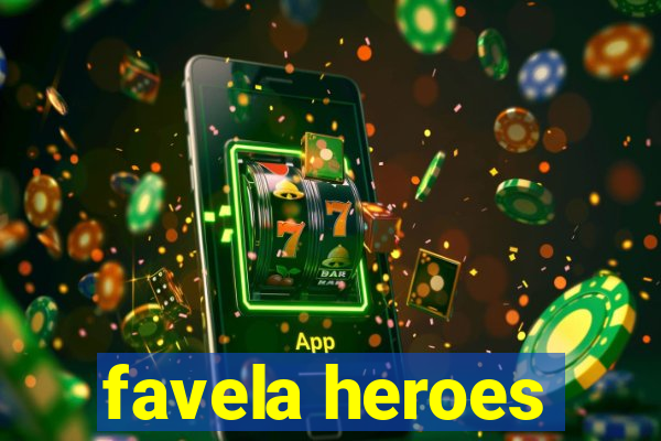 favela heroes