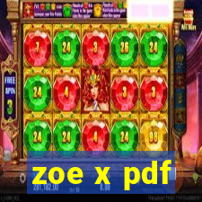 zoe x pdf