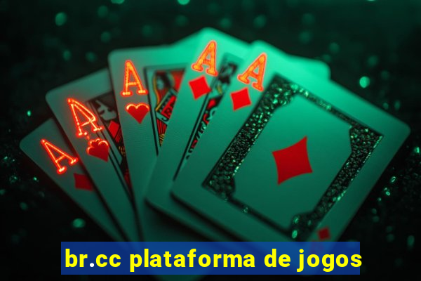 br.cc plataforma de jogos