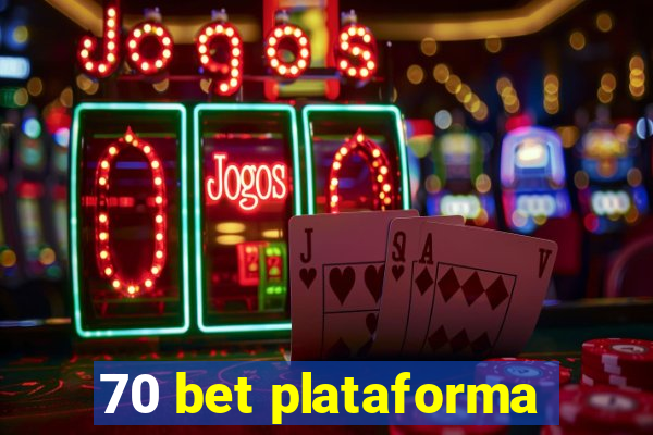 70 bet plataforma