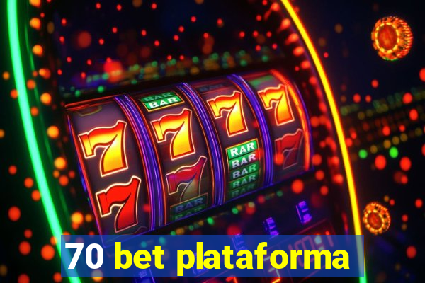 70 bet plataforma