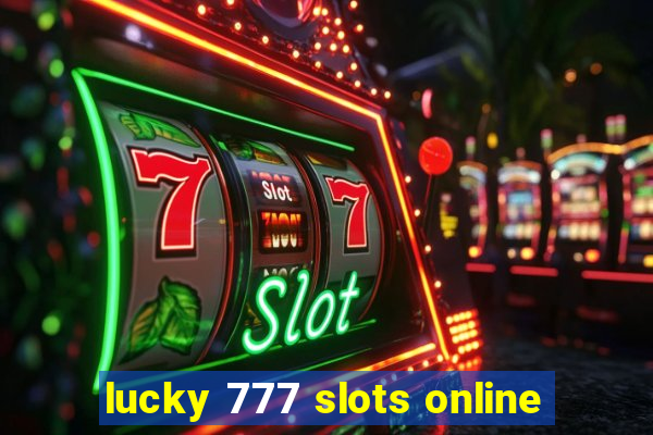 lucky 777 slots online