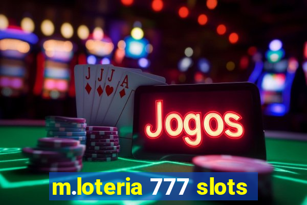 m.loteria 777 slots