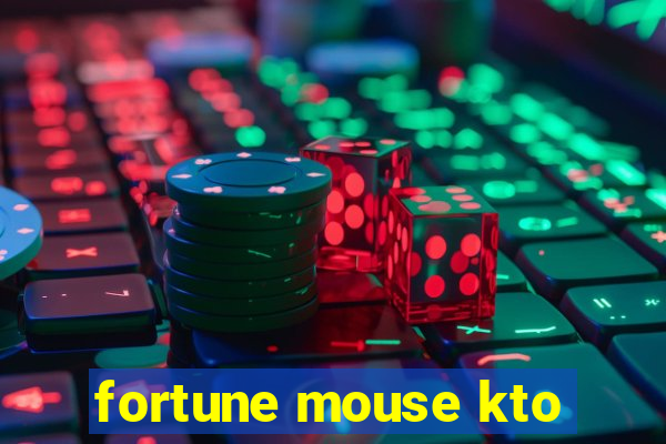 fortune mouse kto