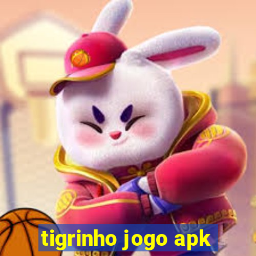 tigrinho jogo apk