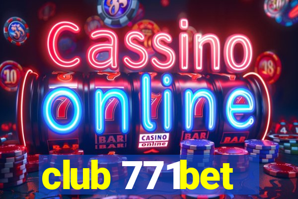 club 771bet