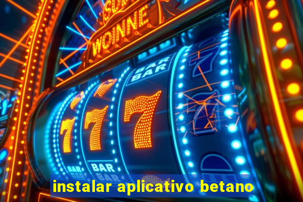 instalar aplicativo betano