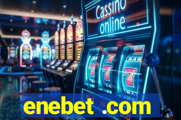 enebet .com