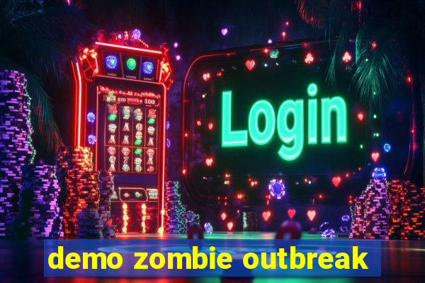 demo zombie outbreak