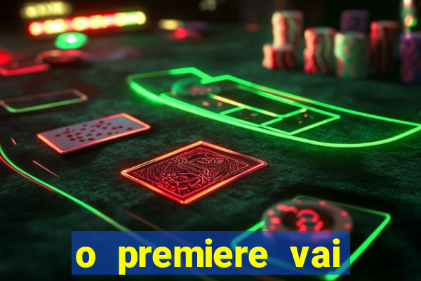 o premiere vai transmitir o jogo do flamengo hoje