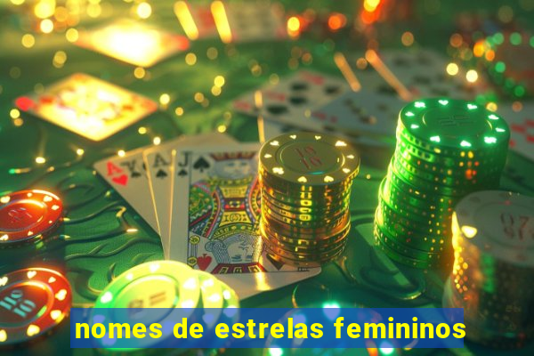 nomes de estrelas femininos