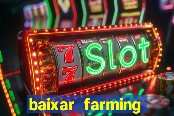 baixar farming simulator 18 dinheiro infinito