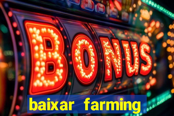 baixar farming simulator 18 dinheiro infinito