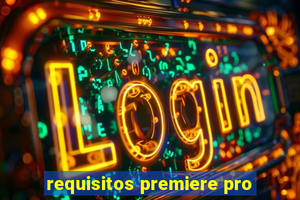 requisitos premiere pro