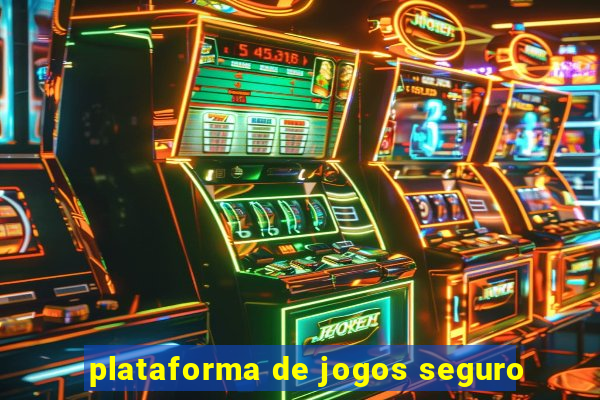 plataforma de jogos seguro