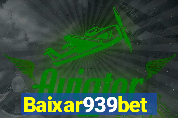 Baixar939bet