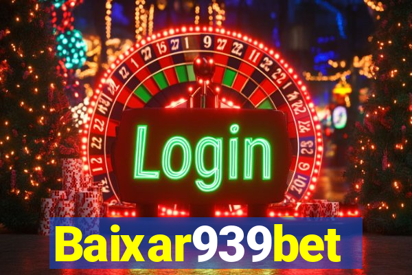 Baixar939bet