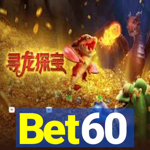 Bet60