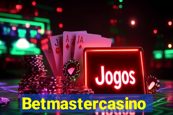 Betmastercasino