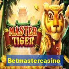 Betmastercasino