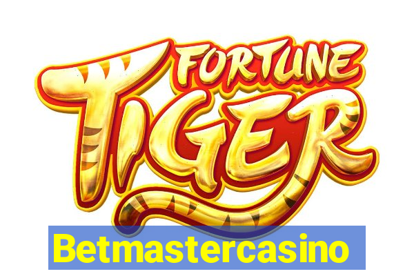 Betmastercasino