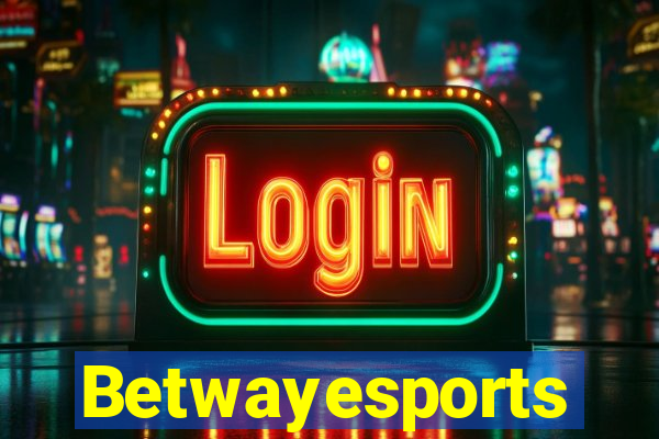 Betwayesports