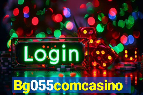 Bg055comcasino