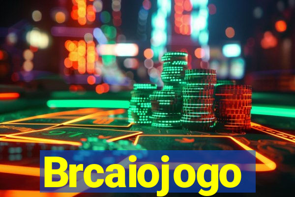 Brcaiojogo