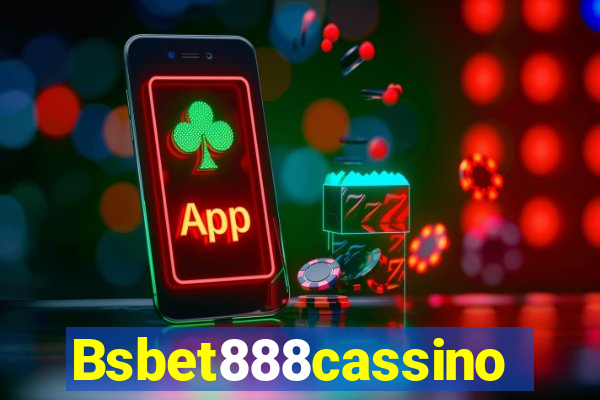 Bsbet888cassino