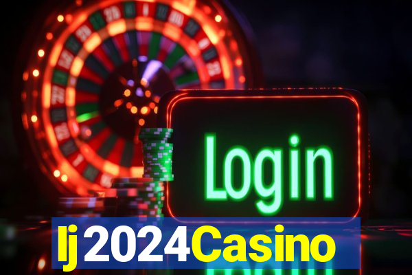 Ij2024Casino