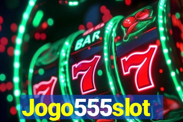 Jogo555slot