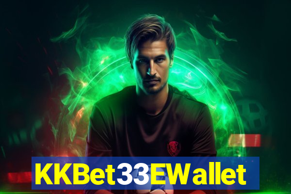 KKBet33EWallet