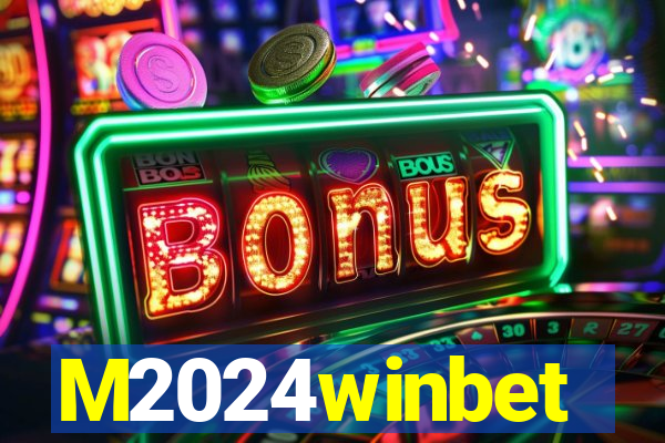 M2024winbet